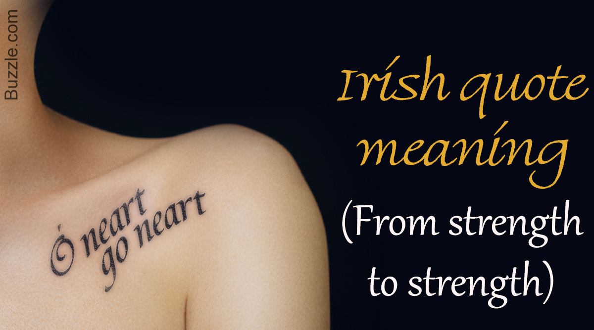 Irish Tattoo Sayings That are Very Heartwarming and Inspiring - Thoughtful Tattoos