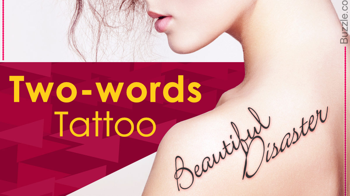List of Two Word Quotes for Tattoos - Thoughtful Tattoos